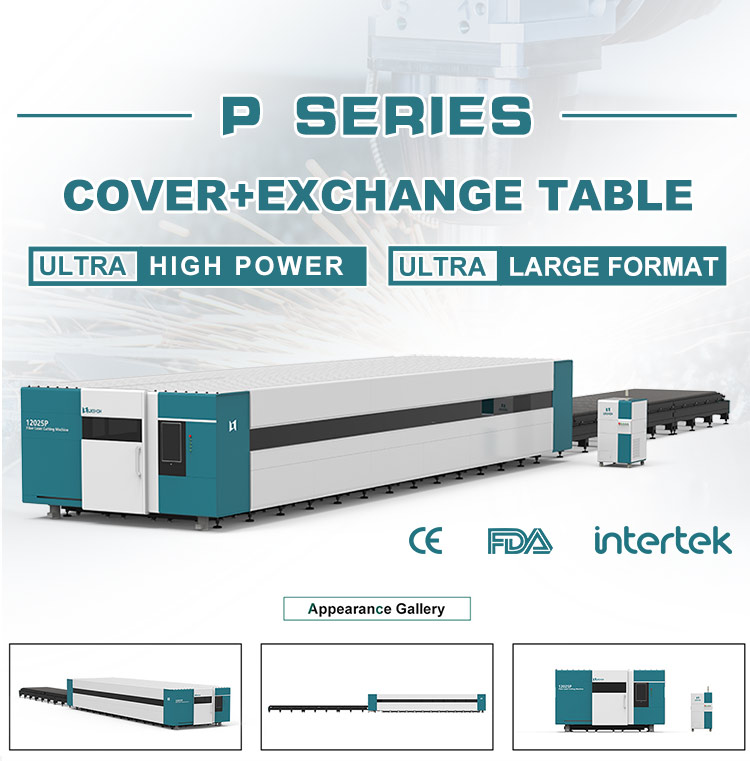 [LX12025P] P series Cover  Exchange table ULTRA HIGH POWER ULTRA  large format  Fiber Laser Cutting Machine
